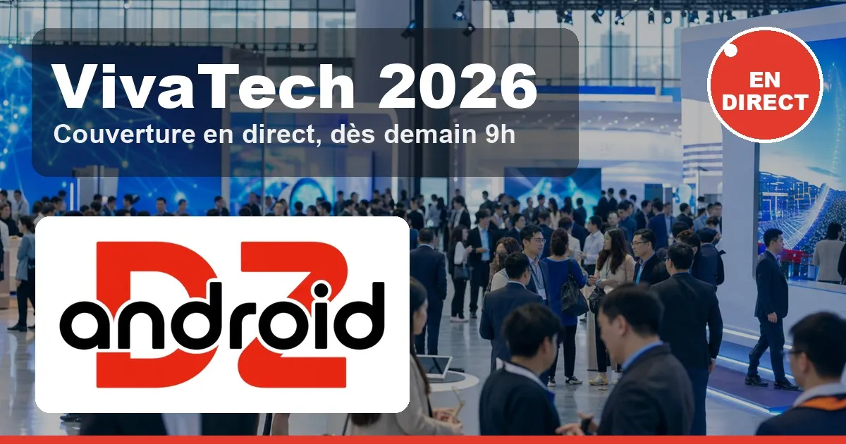 Android DZ en direct de VivaTech 2026